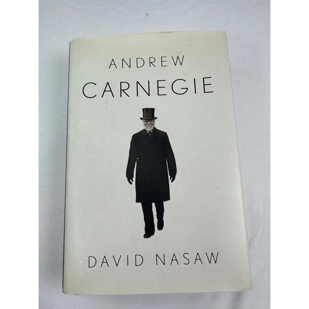Andrew Carnegie Biography by David Nasaw 2006 Hardcover Penguin Press Gilded Age